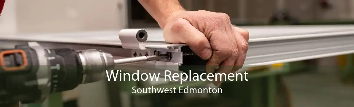 Window Replacement Southwest Edmonton